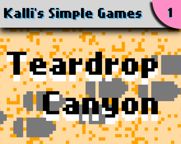 Kalli’s Simple Games – Volume 1: Teardrop Canyon